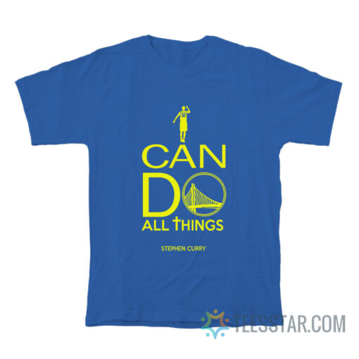 I Can Do All Things Stephen Curry T-Shirt