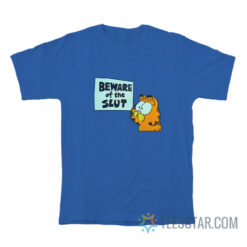 Garfield Beware Of The Slut T-Shirt