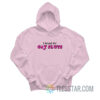 I Brake For Gay Sluts Hoodie