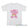 Care Bears I'm Fucking Struggling Bro T-Shirt