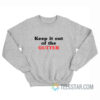 Keep It Out Of The Gutter Sweatshirt