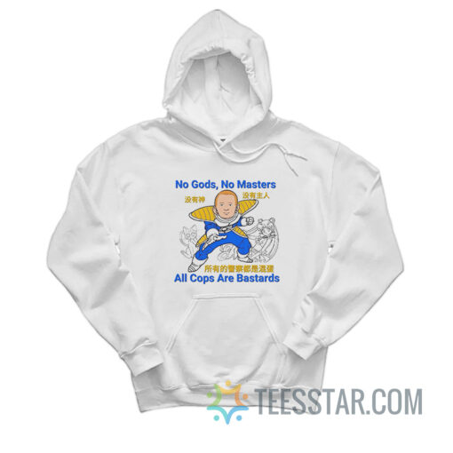 No Gods No Masters All Cops Are Bastards Hoodie