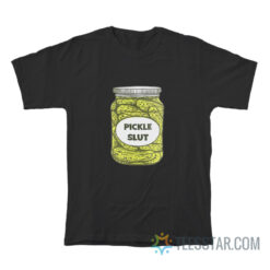 Pickle Slut T-Shirt