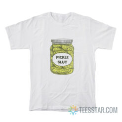 Pickle Slut T-Shirt