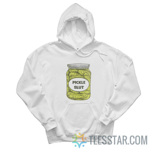 Pickle Slut Hoodie