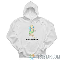 Tacobell Tinkerbell Cousin Hoodie