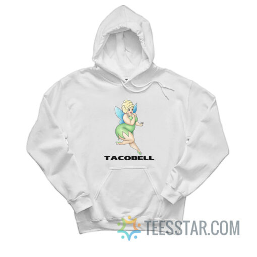 Tacobell Tinkerbell Cousin Hoodie