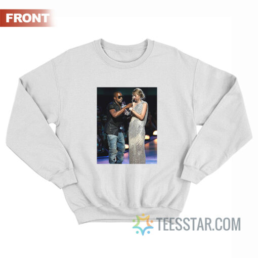 Taylor Kanye Made You Famous Sweatshirt