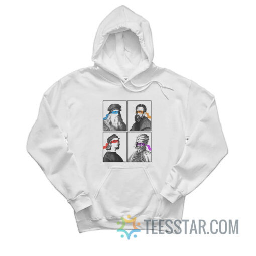 The Renaissance Teenage Mutant Ninja Artists Hoodie