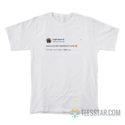 Angel Reese Tweet And No I'm Not Keeping It Cute T-Shirt