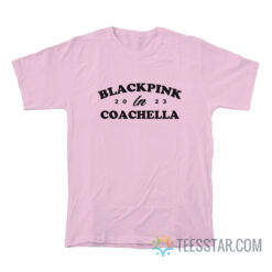 Blackpink In Coachella 2023 T-Shirt