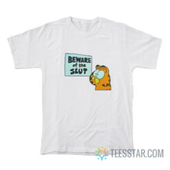 Garfield Beware Of The Slut T-Shirt