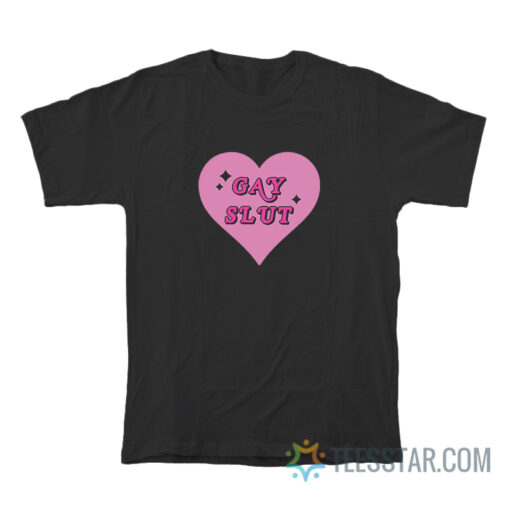 Gay Slut T-Shirt