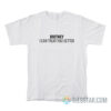 Britney I Can Treat You Better T-Shirt