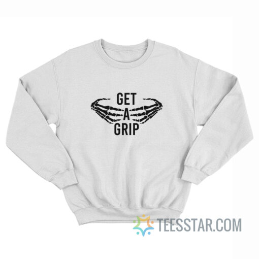 Get A Grip Skeleton Sweatshirt