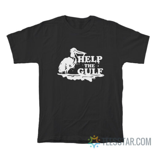 Help The Gulf T-Shirt