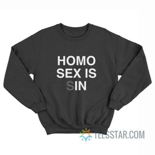 Homo Sex Is In Sweatshirt