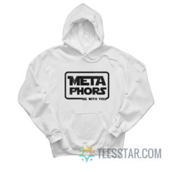 Metaphors Be With You Hoodie