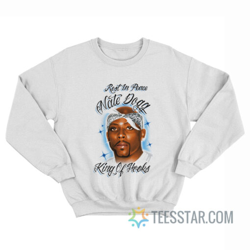 Nate Dogg King Of Hooks Sweatshirt