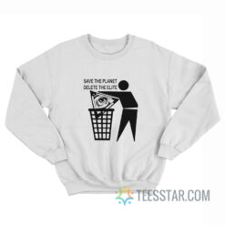 Save The Planet Delete All Elite Sweatshirt