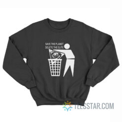 Save The Planet Delete All Elite Sweatshirt