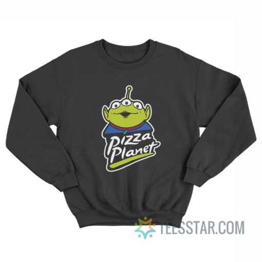 Toy Story Pizza Planet Aliens Parody Sweatshirt