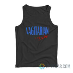 Vagitarian I Only Eat Vag Tank Top