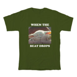 Baby Yoda When The Beat Drops T-Shirt