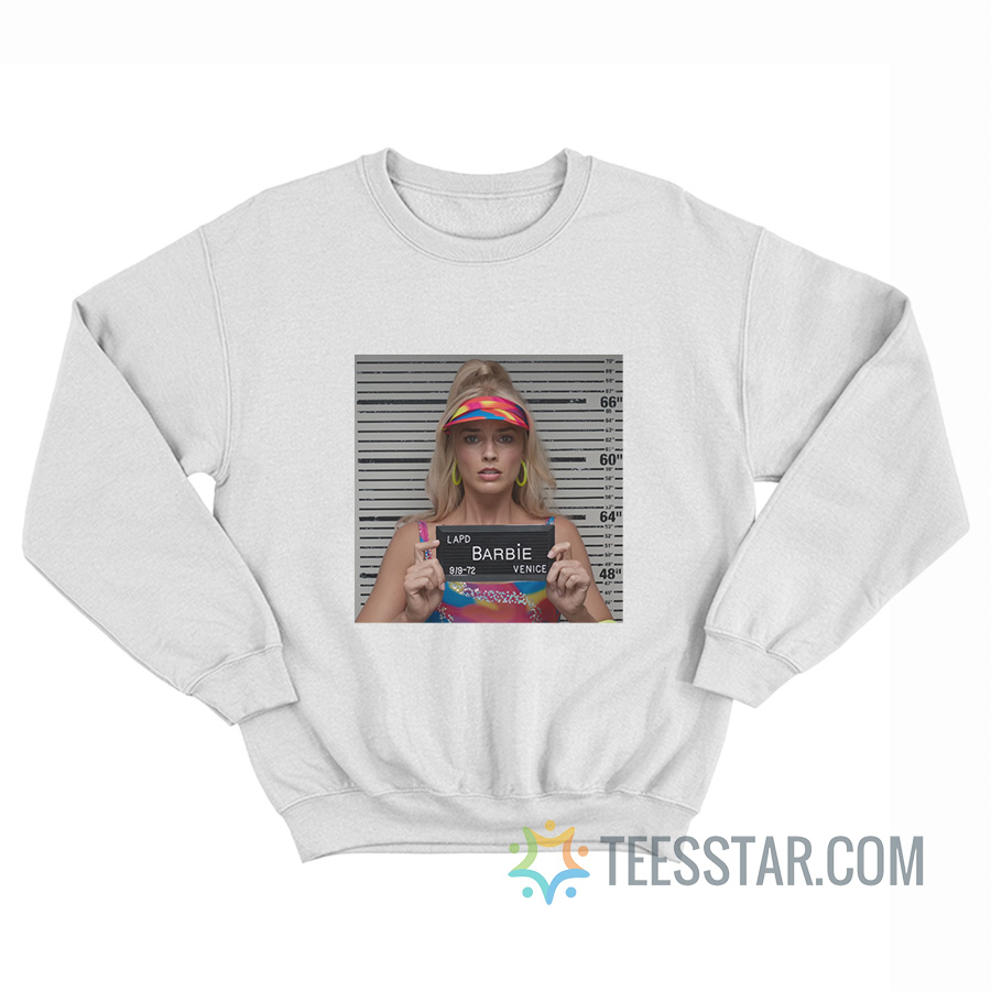 Barbie Mugshot Margot Robbie Sweatshirt - Teesstar.com