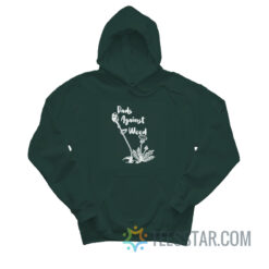 Dad Against Weed Hoodie