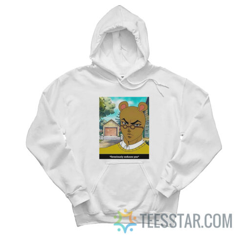 Ferociously Seduses You Meme Hoodie