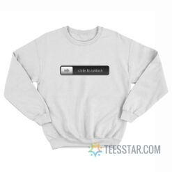 Iphone Slide To Unlock Sweatshirt