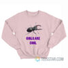 Stag Beetle Girls Are Cool Sweatshirt