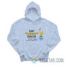 Tight Butts Drive Me Nuts Hoodie