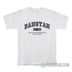 Bangtan Est 2013 You Taught Me How To Love Myself T-Shirt