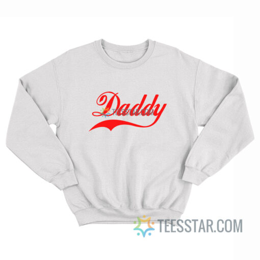 Daddy Coca-Cola Logo Parody Sweatshirt