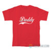 Daddy Coca-Cola Logo Parody T-Shirt