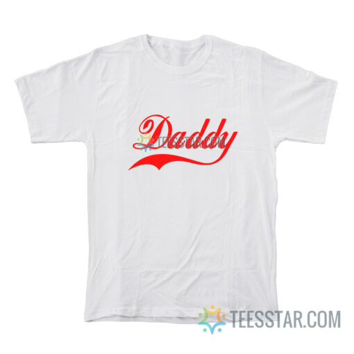 Daddy Coca-Cola Logo Parody T-Shirt