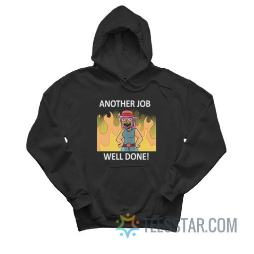 Another Job Well Done Hoodie