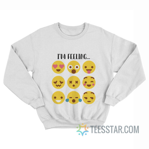 I'm Feeling Emoticon Mood Swings Sweatshirt