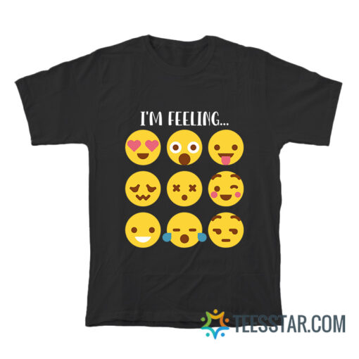 I'm Feeling Emoticon Mood Swings T-Shirt