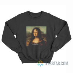 Monday Lisa Mona Lisa Meme Sweatshirt