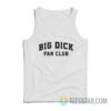 Big Dick Fan Club Tank Top