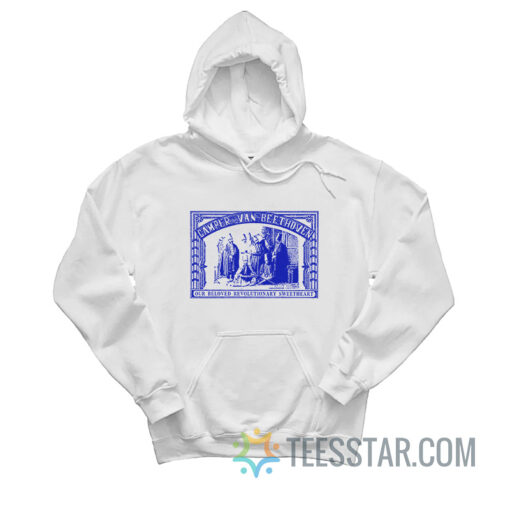 Camper Van Beethoven Our Beloved Revolutionary Sweetheart Hoodie