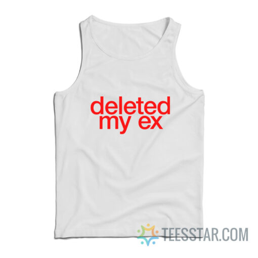 Deleted My Ex Tank Top