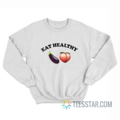 Eat Healthy Eggplant And Peach Sweatshirt