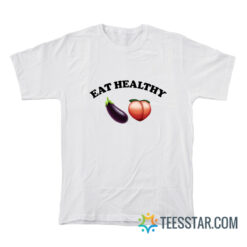 Eat Healthy Eggplant And Peach T-Shirt