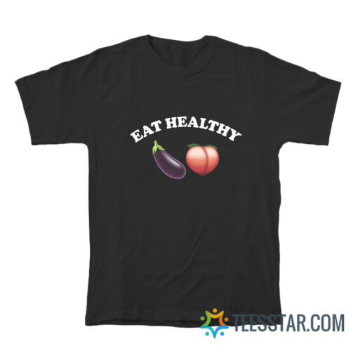 Eat Healthy Eggplant And Peach T-Shirt