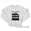 Everyone In Mckinney Is Dead Sweatshirt