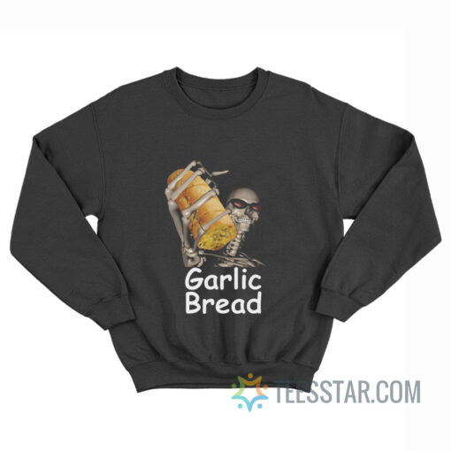 Garlic Bread Skeleton Meme Sweatshirt